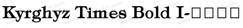 Kyrghyz Times Bold I字体转换